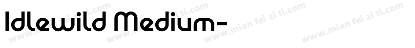 Idlewild Medium字体转换